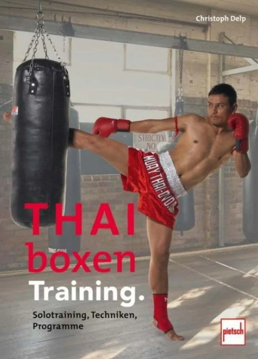 Thai Boxen Training von Christoph Delp - Solotraining, Techniken, Programme