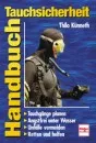 Diving safety manual - .planning dives .fearless underwater .avoiding accidents .rescue and recovery